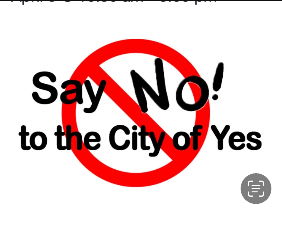 A red and black sign saying say no to the city of yes